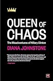 Queen of Chaos: The Misadventures of Hillary Clinton by