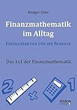 Image de Finanzmathematik im Alltag – Erfolgsfaktor für die Rendite: Das 1x1 der Finanzmathematik