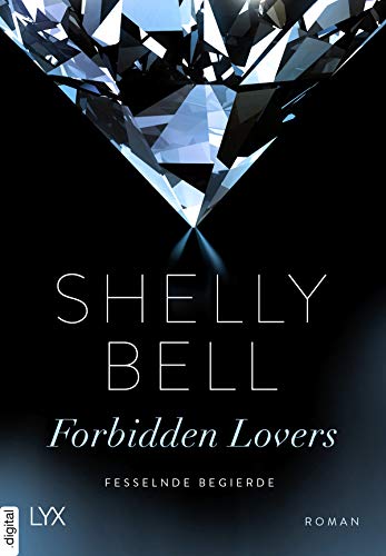 Fesselnde Begierde - Forbidden Lovers von [Bell, Shelly]