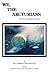 We The Arcturians: A True Experience by Dr Norma J Milanovich, Betty Rice