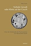 Image de Verbale Gewalt oder Kleist auf der Couch: Über die Problematik der Psychoanalyse von lite