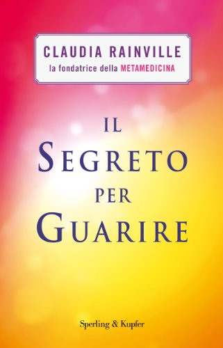 Download Il segreto per guarire (I grilli) Download Il segreto per guarire (I grilli)