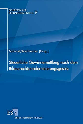 Preisvergleich Produktbild Steuerliche Gewinnermittlung nach dem Bilanzrechtsmodernisierungsgesetz (Schriften zur Rechnungslegung, Band 9)
