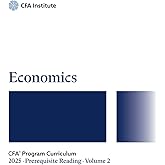 2025 CFA&reg; Program Prerequisite Reading Volume 2: Economics