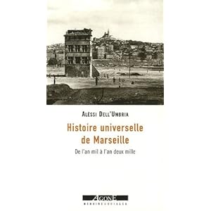 Histoire universelle de Marseille : De l'an mil à l'an deux mille Livre en Ligne Histoire universelle de Marseille : De l'an mil à l'an deux mille Livre en Ligne - Telecharger Ebook