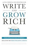 Write and Grow Rich: Secrets of Successful Authors and Publishers (Exclusive Tips from Publishing Experts) (English Edition) by Alinka Rutkowska, Adam Houge