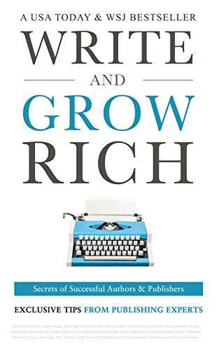 Write and Grow Rich: Secrets of Successful Authors and Publishers (Exclusive Tips from Publishing Experts) (English Edition)