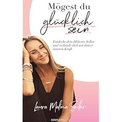 Mögest Du glücklich sein: Entdecke dein Höheres Selbst und verbinde dich mit deiner inneren Kraft Mögest Du glücklich sein: Entdecke dein Höheres Selbst und verbinde dich mit deiner inneren Kraft
