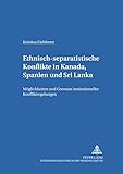 Image de Ethnisch-Separatistische Konflikte in Kanada, Spanien Und Sri Lanka: Moglichkeiten Und Grenzen Institutioneller Konfliktregelungen
