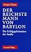 Der reichste Mann von Babylon. Die Erfolgsgeheimnisse der Antike. Der erste Schritt in die finanzielle Freiheit