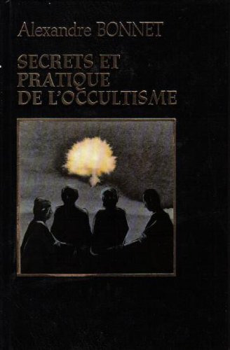 couverture de : Secrets et pratique de l'occultisme