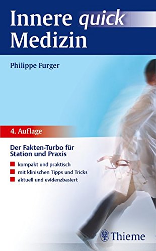 Download Innere Medizin quick: Der Fakten-Turbo für Station und Praxis Download Innere Medizin quick: Der Fakten-Turbo für Station und Praxis