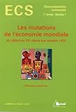 Image de Les mutations de l'économie mondiale du début du XXe siècle aux années 1970