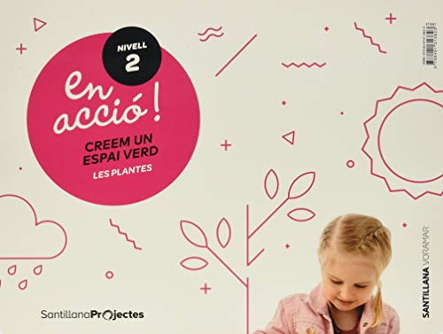 EN ACCIO! NIVELL 2 CREEM UN ESPAI VERD LES PLANTES