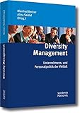 Diversity Management: Unternehmens- und Personalpolitik der Vielfalt by 