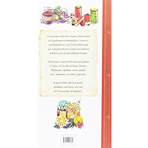 Dall'orto e dal frutteto. Conserve e marmellate, confetture, chutney e mostarde