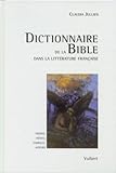 Image de Dictionnaire de la Bible dans la littérature française : Figures, thèmes, symboles, auteurs