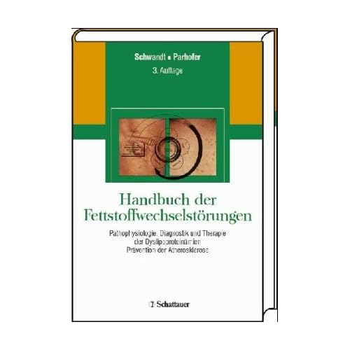 [PDF] Download Handbuch der Fettstoffwechselstörungen. Pathophysiologie- Diagnostik- Therapie und Právention der Dyslipoproteinámien - Právention der Atherosklerose Kostenlos