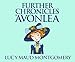 Further Chronicles of Avonlea (Anne of Green Gables, Band 10) by 