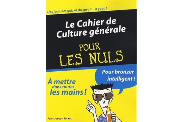 Le cahier de culture générale pour les nuls