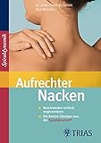 Image de Aufrechter Nacken: Beschwerden einfach wegtrainieren. Die besten Übungen aus der Spiraldynamik