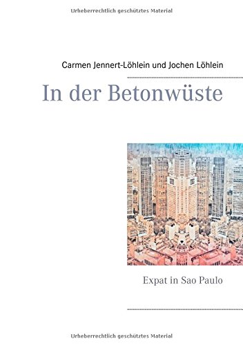 In der Betonwüste: Expat in Sao Paulo