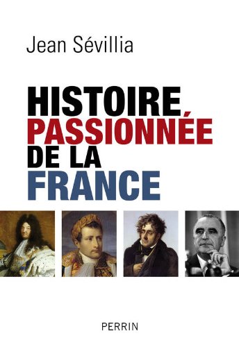 couverture de : Histoire passionn&eacute;e de la France