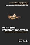 The Rise of the Reluctant Innovator (English Edition) by Ken Banks, Archbishop Desmond Tutu