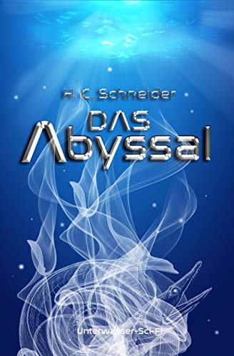 Das Abyssal: Unterwasser-Science-Fiction