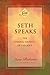Seth Speaks: The Eternal Validity of the Soul (A Seth Book) by Jane Roberts, Robert F. Butts