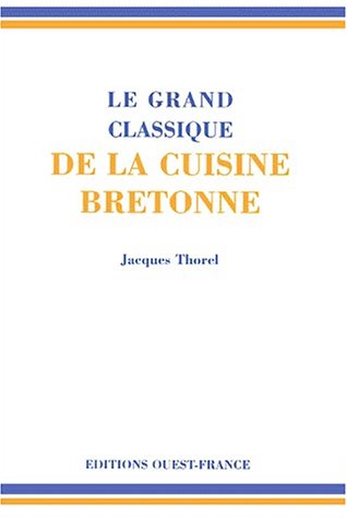 couverture de : Le Grand classique de la cuisine bretonne