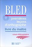 Image de Premières leçons d'orthographe, cours élémentaire. Livre du maître