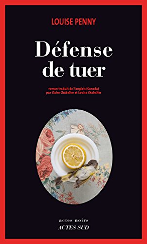 Défense de tuer: Une enquête de l'inspecteur-chef Armand Gamache