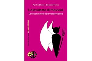 Il diavoletto di Maxwell. La fisica nascosta nella vita quotidiana. Limited edition