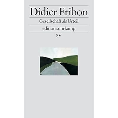 Gesellschaft als Urteil: Klassen, Identitäten, Wege (edition suhrkamp, Band 7330) Gesellschaft als Urteil: Klassen, Identitäten, Wege (edition suhrkamp, Band 7330)