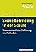 Sexuelle Bildung in der Schule: Themenorientierte Einführung und Methoden (Brennpunkt Schule) by Beate Martin, Jörg Nitschke