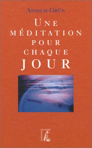 Une méditation pour chaque jour Une méditation pour chaque jour