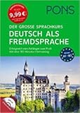 PONS Der große Sprachkurs Deutsch als Fremdsprache: Erfolgreich vom Anfänger zum Profi! Großes Lernbuch mit 352 Seiten plus Audio CD mit über 250 min. Hörtraining. by 