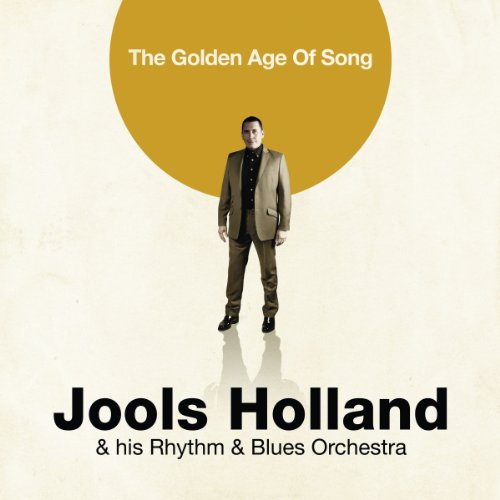The Golden Age Of Song by Jools Holland and his Rhythm and Blues