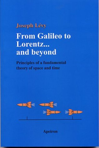 From Galileo to Lorentz... and beyond From Galileo to Lorentz... and beyond