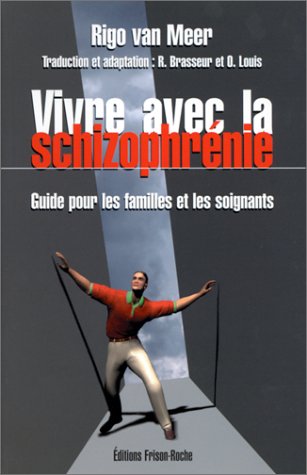 Download Vivre avec la schizophrénie. Guide pour les familles et les soignants Download Vivre avec la schizophrénie. Guide pour les familles et les soignants
