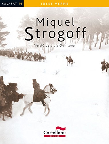 Miquel Strogoff: 14 (Col·lecció Kalafat)