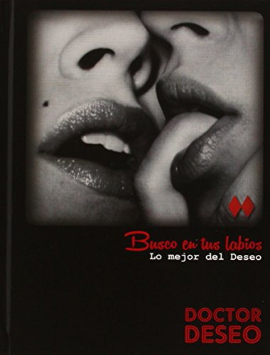 Busco En Tus Labios. Lo Mejor Del Deseo
