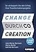 Change durch Co-Creation: So verdoppeln Sie den Erfolg Ihrer Transformationsprojekte, plus E-Book inside (ePub, mobi oder pdf) by Hans-Werner Bormann, Marcus Benfer