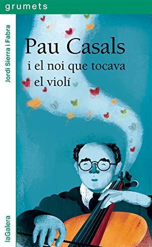 Pau Casals i el noi que tocava el violí: 256 (Grumets)