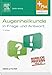 Produktbild Augenheilkunde in Frage und Antwort: Fragen und Fallgeschichten zur Vorbereitung auf mündliche Prüfungen während des Semesters und im Examen