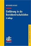 Einführung in die Betriebswirtschaftslehre aus institutionenökonomischer Sicht (Neue ökonomische Grundrisse) by 