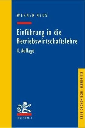 Einführung in die Betriebswirtschaftslehre aus institutionenökonomischer Sicht (Neue ökonomische Grundrisse)