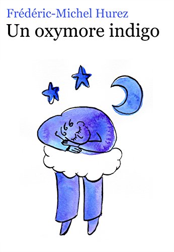 Un Oxymore Indigo Un Oxymore Indigo