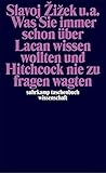 Image de Was Sie immer schon über Lacan wissen wollten und Hitchcock nie zu fragen wagten (suhrkamp taschenb